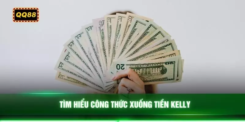 Tìm hiểu công thức xuống tiền kelly
